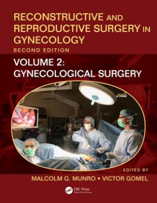 Книга Reconstructive and Reproductive Surgery in Gynecology, Second Edition Malcolm G. Munro