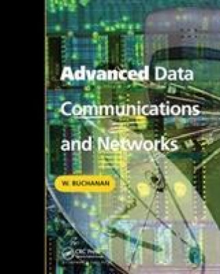 Knjiga Advanced Data Communications and Networks Buchanan