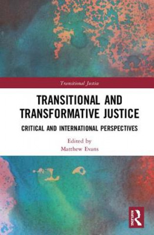 Book Transitional and Transformative Justice Matthew Evans