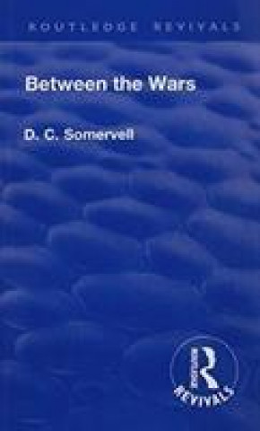 Книга Between the Wars David Churchill Somervell