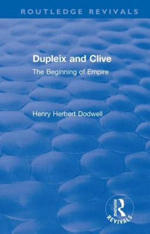 Книга Dupleix and Clive Henry Herbert Dodwell