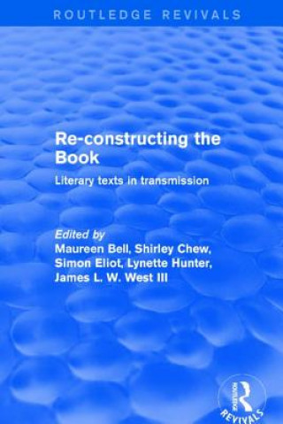 Kniha Re-Constructing the Book Maureen Bell