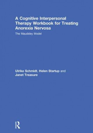 Carte Cognitive-Interpersonal Therapy Workbook for Treating Anorexia Nervosa Schmidt