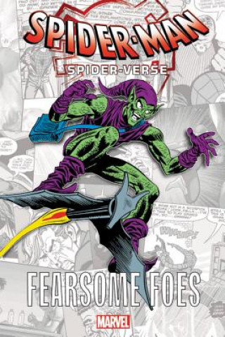Kniha Spider-man: Spider-verse - Fearsome Foes Stan Lee