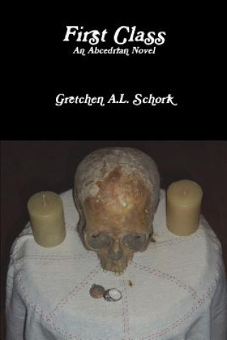 Knjiga First Class Gretchen A.L. Schork