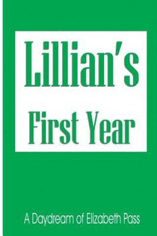 Knjiga Lillian's First Year ELIZABETH PASS