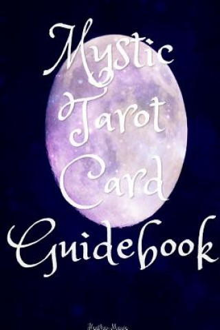 Kniha Mystic Tarot Card Guidebook HEATHER MARIE