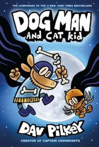 Kniha Dog Man 4: Dog Man and Cat Kid Dav Pilkey