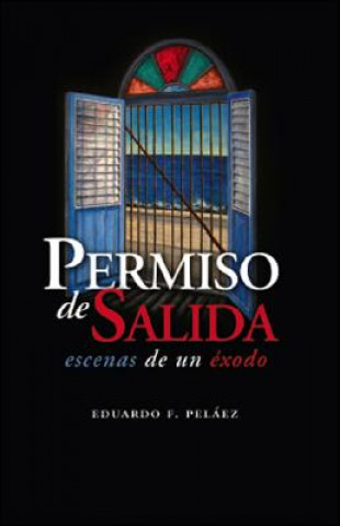 Knjiga Permiso De Salida Eduardo F. Pelaez