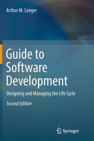 Kniha Guide to Software Development ARTHUR M. LANGER