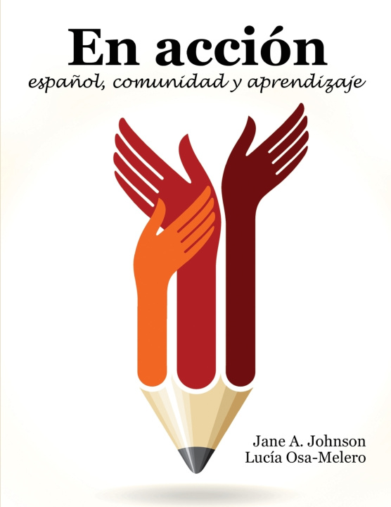 Knjiga En Accion: espanol, comunidad y aprendizaje JOHNSON-OSA-MELERO