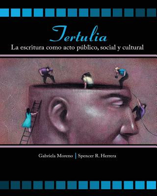 Knjiga Tertulia: La Escritura Como Acto Publico, Social y Cultural MORENO-HERRERA