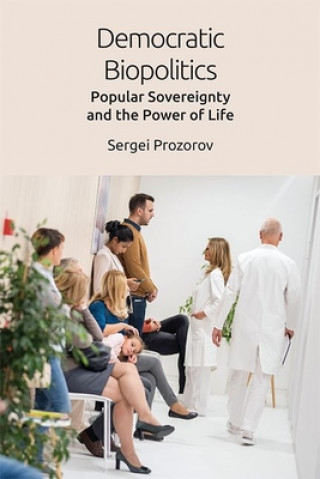 Knjiga Democratic Biopolitics PROZOROV  SERGEI