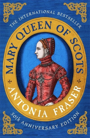 Carte Mary Queen Of Scots Lady Antonia Fraser