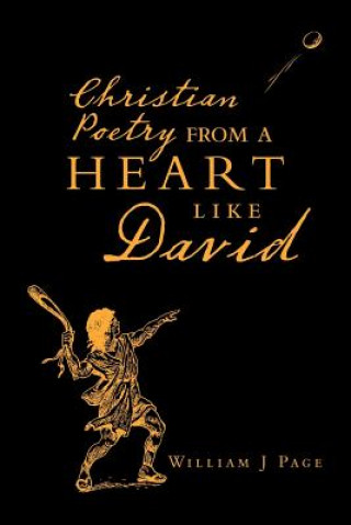 Kniha Christian Poetry from a Heart Like David WILLIAM J PAGE