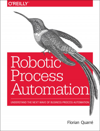 Книга Robotic Process Automation Florian Quarre