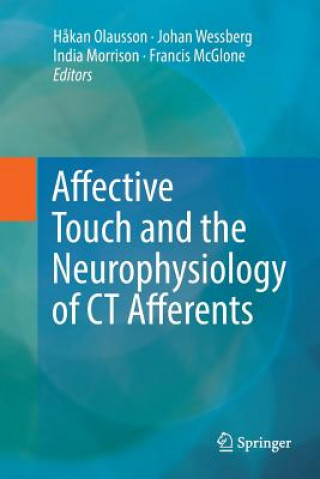 Kniha Affective Touch and the Neurophysiology of CT Afferents H KAN OLAUSSON