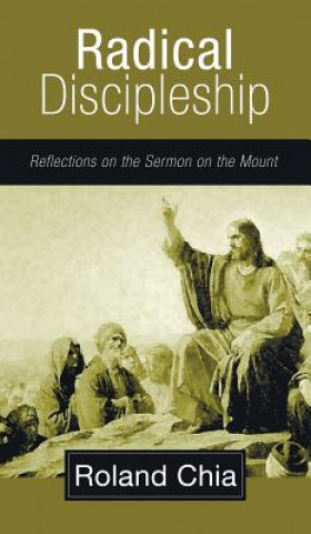 Kniha Radical Discipleship ROLAND CHIA