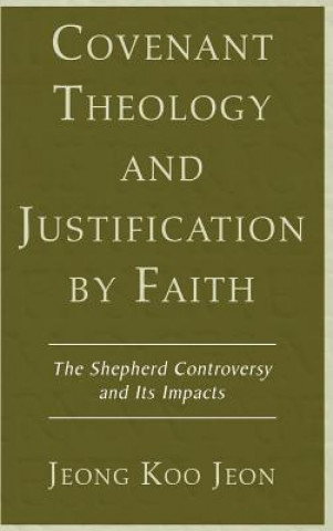 Carte Covenant Theology and Justification by Faith JEONG KOO JEON