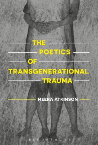 Carte Poetics of Transgenerational Trauma Meera Atkinson