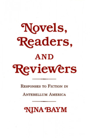 Książka Novels, Readers, and Reviewers Nina Baym