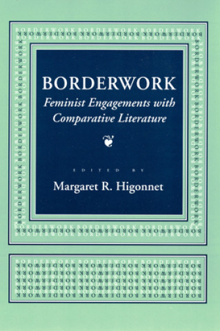 Knjiga Borderwork Margaret R. Higonnet