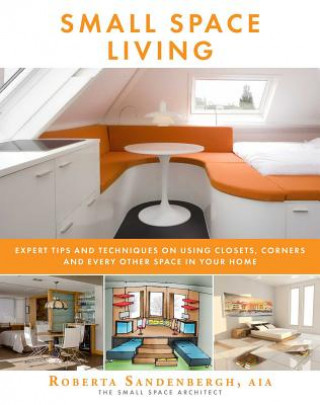 Knjiga Small Space Living Roberta Sandenbergh