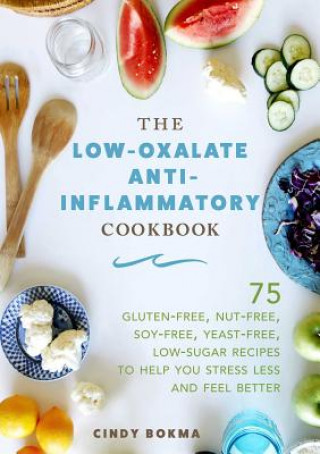 Book Low-Oxalate Anti-Inflammatory Cookbook CINDY BOKMA