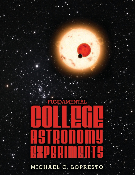 Carte Fundamental College Astronomy Experiments MICHAEL LOPRESTO