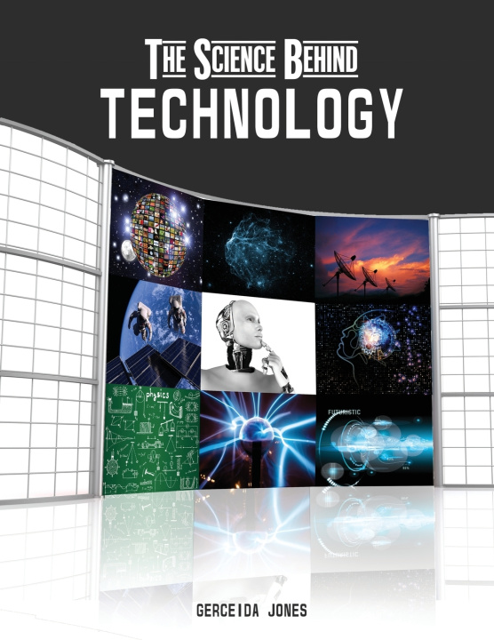 Книга Science Behind Technology GERCEIDA JONES