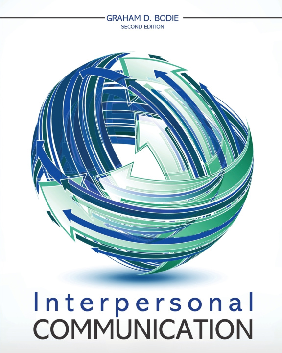 Knjiga Interpersonal Communication GRAHAM D. BODIE