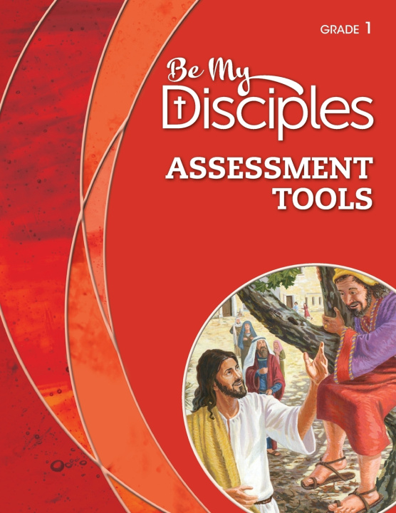 Knjiga Be My Disciples - Assessment Tools, Grade 1 RCL BENZINGER