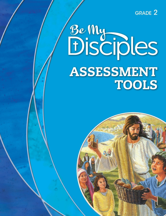 Knjiga Be My Disciples - Assessment Tools, Grade 2 RCL BENZINGER