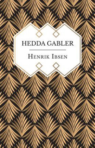 Книга Hedda Gabler Henrik Ibsen