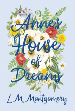 Carte Anne's House of Dreams L M Montgomery