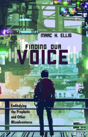 Knjiga Finding Our Voice Marc H Ellis