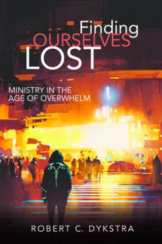 Knjiga Finding Ourselves Lost ROBERT C. DYKSTRA