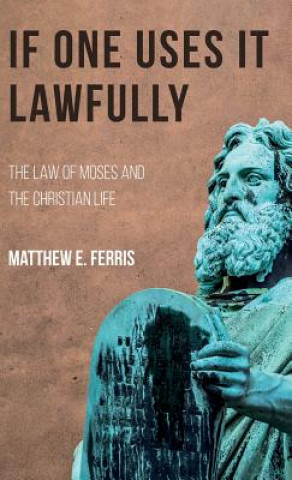 Livre If One Uses It Lawfully MATTHEW E. FERRIS