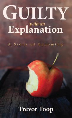 Knjiga Guilty with an Explanation TREVOR TOOP