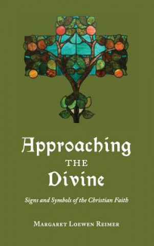 Knjiga Approaching the Divine MARGARET LOE REIMER