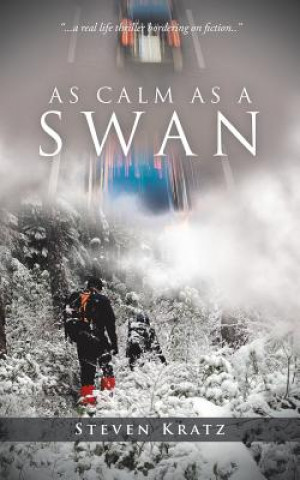 Книга As Calm as a Swan STEVEN KRATZ