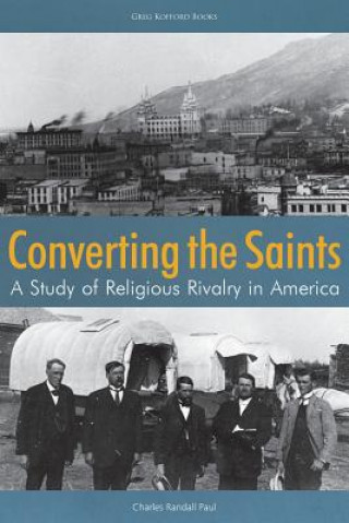 Libro Converting the Saints CHARLES RANDAL PAUL