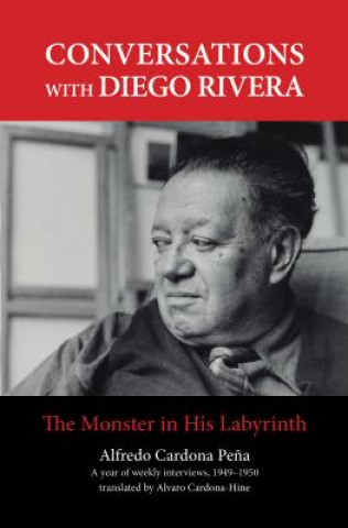 Knjiga Conversations with Diego Rivera Alfredo Cardona Pena