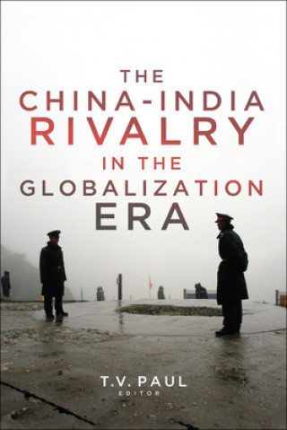 Könyv China-India Rivalry in the Globalization Era T.V. Paul T.V.