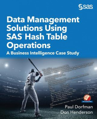 Buch Data Management Solutions Using SAS Hash Table Operations PAUL DORFMAN