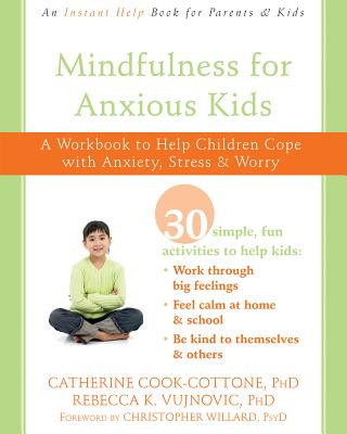 Carte Mindfulness for Anxious Kids Catherine Cook-Cottone