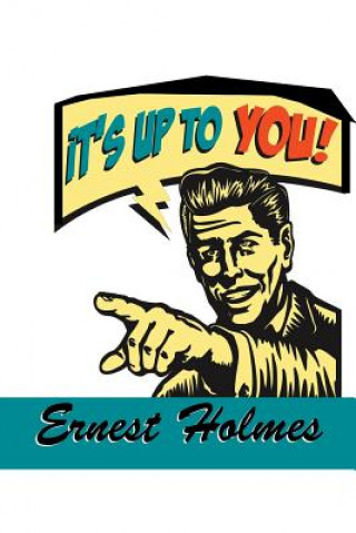 Книга It's Up to You Ernest Holmes