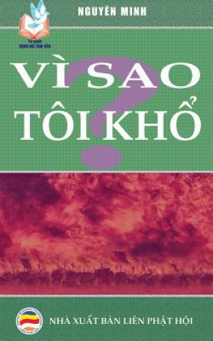 Buch Vi sao toi kh&#7893;? NGUY N MINH