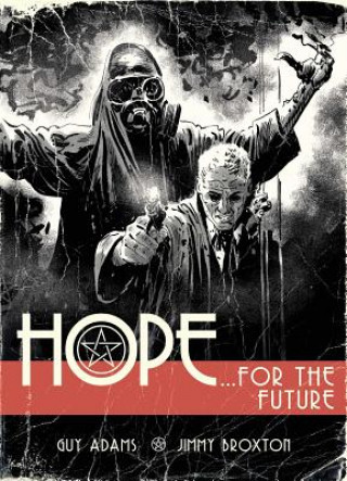 Βιβλίο Hope Volume One: Hope For The Future Guy Adams