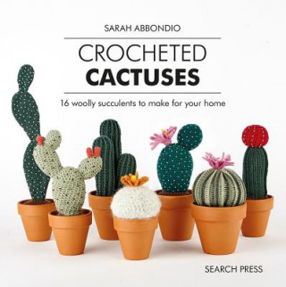 Книга Crocheted Cactuses Sarah Abbondio